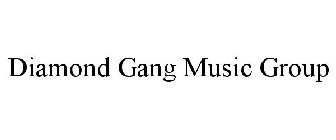 DIAMOND GANG MUSIC GROUP