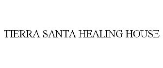 TIERRA SANTA HEALING HOUSE