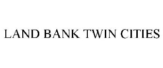 LAND BANK TWIN CITIES