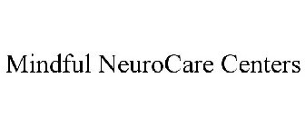 MINDFUL NEUROCARE CENTERS