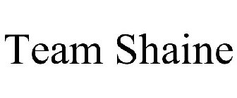 TEAM SHAINE