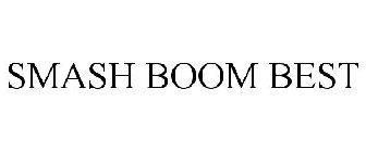 SMASH BOOM BEST