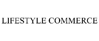 LIFESTYLE COMMERCE