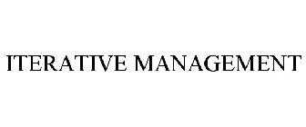 ITERATIVE MANAGEMENT