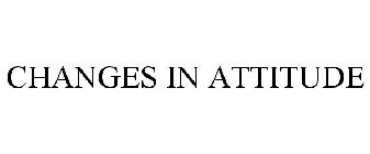 CHANGES IN ATTITUDE