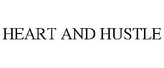 HEART AND HUSTLE