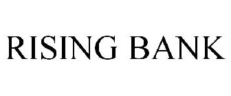 RISING BANK