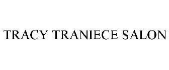 TRACY TRANIECE SALON