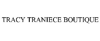 TRACY TRANIECE BOUTIQUE