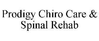 PRODIGY CHIRO CARE & SPINAL REHAB