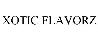 XOTIC FLAVORZ