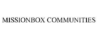 MISSIONBOX COMMUNITIES