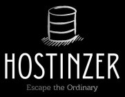 HOSTINZER ESCAPE THE ORDINARY