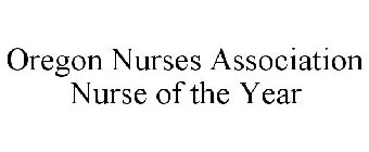 OREGON NURSES ASSOCIATION NURSE OF THE YEAR