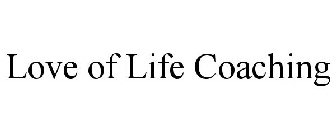 LOVE OF LIFE COACHING