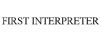 FIRST INTERPRETER