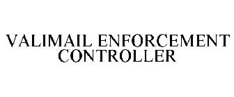 VALIMAIL ENFORCEMENT CONTROLLER