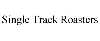 SINGLE TRACK ROASTERS