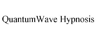 QUANTUMWAVE HYPNOSIS