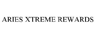 ARIES XTREME REWARDS