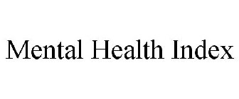 MENTAL HEALTH INDEX