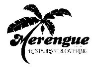 MERENGUE RESTAURANT & CATERING EST. 1994