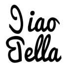 CIAO BELLA