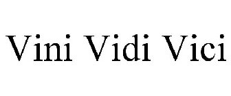 VINI VIDI VICI