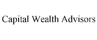 CAPITAL WEALTH ADVISORS