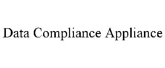 DATA COMPLIANCE APPLIANCE