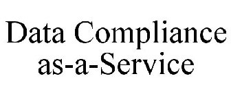 DATA COMPLIANCE AS-A-SERVICE