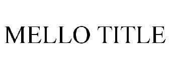 MELLO TITLE