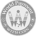 WORLD PAYMENT W WITH COIN