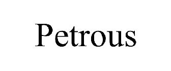 PETROUS