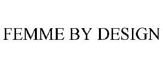 FEMME BY DESIGN
