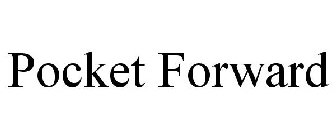 POCKET FORWARD