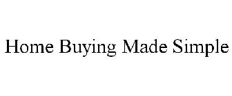 HOME BUYING MADE SIMPLE