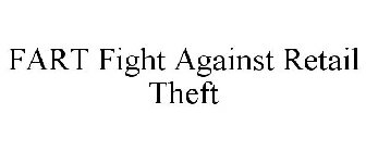 FART FIGHT AGAINST RETAIL THEFT