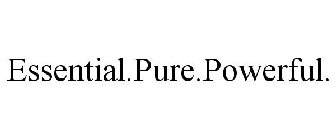 ESSENTIAL.PURE.POWERFUL.