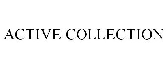 ACTIVE COLLECTION