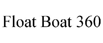 FLOAT BOAT 360