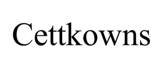 CETTKOWNS