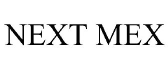 NEXT MEX