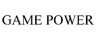 GAME POWER