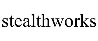 STEALTHWORKS