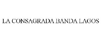 LA CONSAGRADA BANDA LAGOS