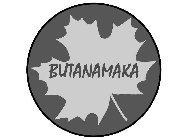 BUTANAMAKA