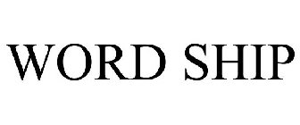 WORD SHIP