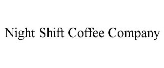 NIGHT SHIFT COFFEE COMPANY