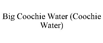 BIG COOCHIE WATER (COOCHIE WATER)